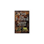 Review: After the Funeral - the Posthumous Adventures of Famous Corpses