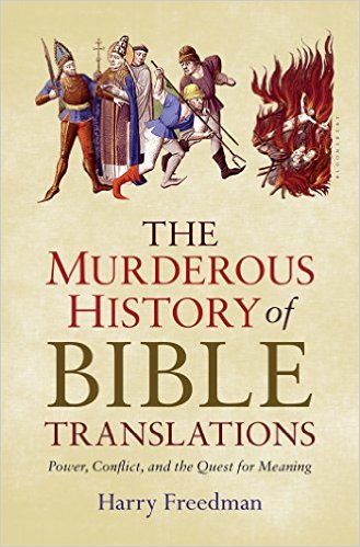 New History Books: Murderous History of Bible Translations