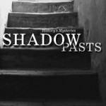 Review: Shadow Pasts