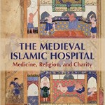New History Books: Medieval Islamic Hospital